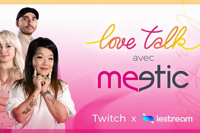 L’appli de rencontre Meetic réalise 3 émissions en direct sur le média de streaming Twitch